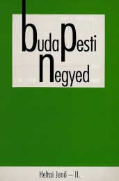 Gerő András (szerk.): Budapesti Negyed 38-39. - Heltai Jenő I-II.